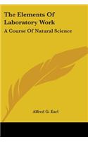 The Elements Of Laboratory Work