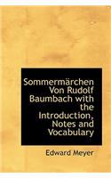 Sommermacrchen Von Rudolf Baumbach with the Introduction, Notes and Vocabulary