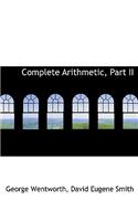 Complete Arithmetic, Part II: (English)