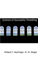 Science of Successful Threshing