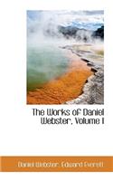 The Works of Daniel Webster, Volume I