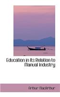 Education in Its Relation to Manual Industry