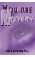 You Are the Mystery