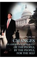 Changes in American Morality: Of the People; By the People; For the Self