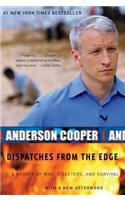Dispatches from the Edge: A Memoir of Wars, Disaster, and Survival