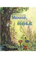 Upstairs Mouse, Downstairs Mole
