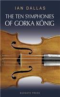 Ten Symphonies of Gorka Konig