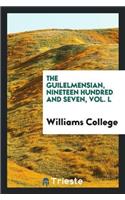 Guilelmensian, Nineteen Hundred and Seven, Vol. L