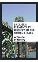 Sadlier's Elementary History of the United States