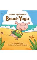 Parker Pig Goes to Beach Yoga
