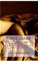 Once ... and ... Again