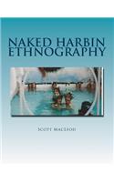 Naked Harbin Ethnography