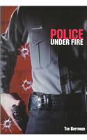Police Under Fire