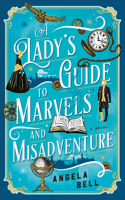 Lady's Guide to Marvels and Misadventure