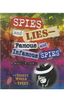 Spies and Lies: Famous and Infamous Spies