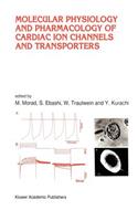 Molecular Physiology and Pharmacology of Cardiac Ion Channels and Transporters