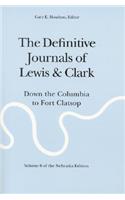 Definitive Journals of Lewis and Clark, Vol 6: Down the Columbia to Fort Clatsop