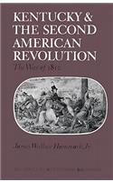 Kentucky and the Second American Revolution: The War of 1812