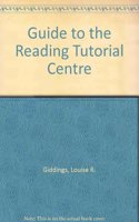 Guide to the Reading Tutorial Centre