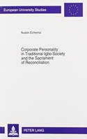 Corporate Personality in Traditional Igbo Society and the Sacrament of Reconciliation