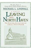Leaving North Haven The Further Advntures of a small Town Pastor