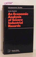 An Economic Analysis of Severe Industrial Hazards (Microeconomic Studies)