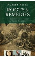 Roots & Remedies of the Dependency Syndrome in World Missions