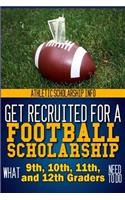 Get Recruited For A Football Scholarship