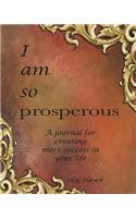 I Am So Prosperous