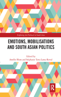 Emotions, Mobilisations and South Asian Politics