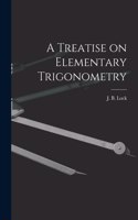 Treatise on Elementary Trigonometry [microform]