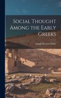 Social Thought Among the Early Greeks