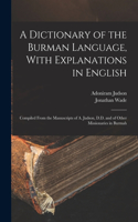 Dictionary of the Burman Language, With Explanations in English