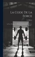 La Code De La Force