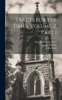 Tracts for the Times, Volume 2, part 1