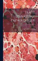 Traité D'anatomie Pathologique; Volume 1