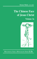 Chinese Face of Jesus Christ: Volume 3a