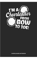 Cheerleading Notebook: Blank Log Book For Cheerleader Or Coach: Cheer Coach Journal From Bow To Toe Gift