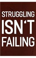 Struggling Isn't Failing