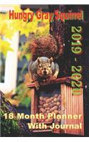 Hungry Gray Squirrel 2019 - 2020 18 Month Planner With Journal