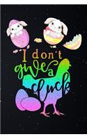 I Dont Give a Cluck: Happy Bunny Easter Eggs Lined Notebook and Journal Composition Book Diary Gift Mothers Day