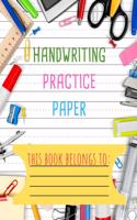 Handwriting Practice Paper: Notebook with Dotted Lined Sheets for Pre-K Through to 3rd Grade Kids