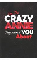 I'm The Crazy Annie They Warned You About