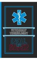 Veterinary Technologist The Real Life Saver: Lined Notebook for a Hard Working, Life Saving, Ass Kicking Badass in the Healthcare Industry - Show Your Appreciation With This Role Specific Gift 