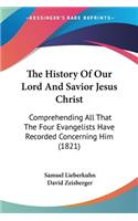 History Of Our Lord And Savior Jesus Christ