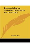 Discurso Sobre La Necesidad Y Utilidad De Las Leyes (1792)