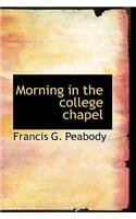 Morning in the College Chapel