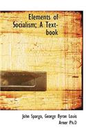 Elements of Socialism; A Text-Book