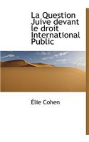 La Question Juive Devant Le Droit International Public