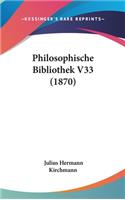 Philosophische Bibliothek V33 (1870)